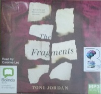 The Fragments written by Toni Jordan performed by Caroline Lee on MP3 CD (Unabridged)